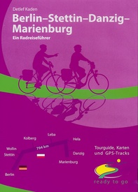 Fietsgids Berlin-Stettin-Danzig-Marienburg | IS Radweg