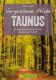 Wandelgids Vergessene Pfade Taunus | Bruckmann Verlag