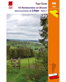 Wandelgids Randonnées en Boucle dans la province de Liège (RB Liège - Tome 1) | Les Sentiers de Grande Randonnée