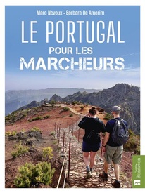 Wandelgids Le Portugal pour les marcheurs. 50 randos entre continent et Madère | Bonneton Editions