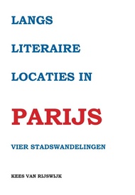 Wandelgids Langs literaire locaties in Parijs | Daniël van de Velde