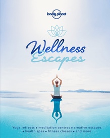 Reisgids Wellness Escapes | Lonely Planet