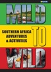 Reisgids Mild to Wild - Adventures & Activities in Southern Africa | MapStudio