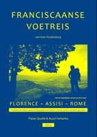 Een franciscaanse voetreis – van Florence via Assisi naar Rome | Kees Rodenburg