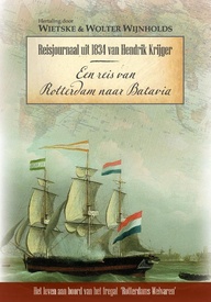 Reisverhaal Een reis van Rotterdam naar Batavia | Hendrik Krijger