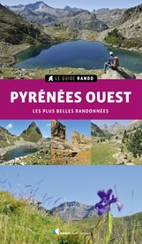 Wandelgids Le Guide Rando Pyrénées Ouest - Les plus belles randonnées | Rando Editions