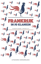 Reisverhaal Frankrijk in 50 klanken | Caspar Visser 't Hooft